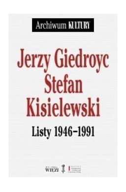 Jerzy Giedroyc, Stefan Kisielewski Listy 1946-1991