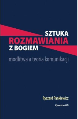 Sztuka rozmawiania z Bogiem