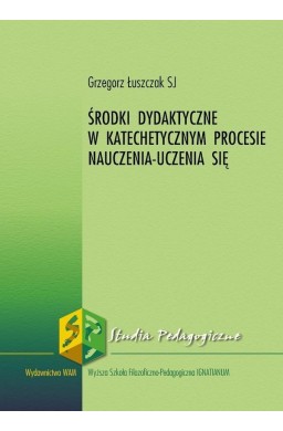Środki dydaktyczne w katechetycznym procesie..