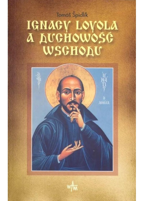 Ignacy Loyola a duchowość Wschodu