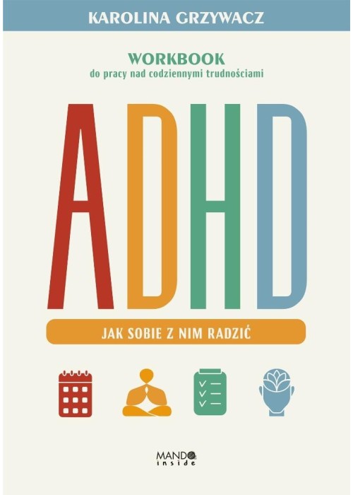 ADHD. Jak sobie z nim radzić