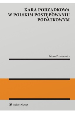 Kara porządkowa w polskim postępowaniu podatkowym