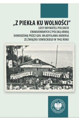 Z piekła ku wolności. Losy obywateli polskich...