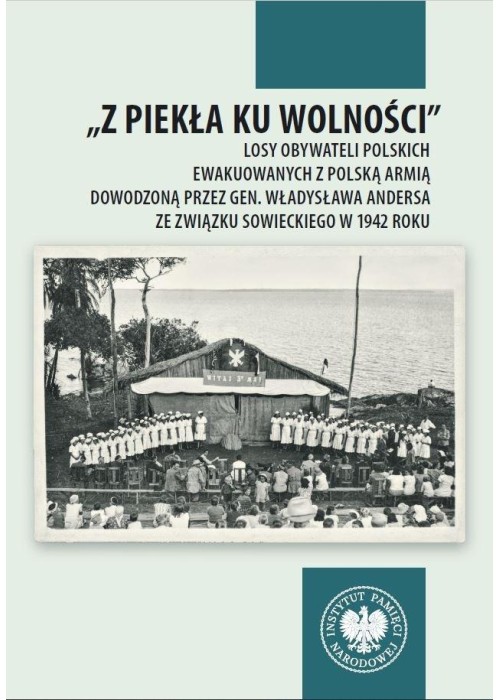 Z piekła ku wolności. Losy obywateli polskich...