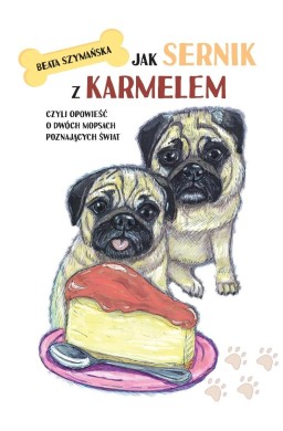 Jak Sernik z Karmelem, czyli opowieść o dwóch...