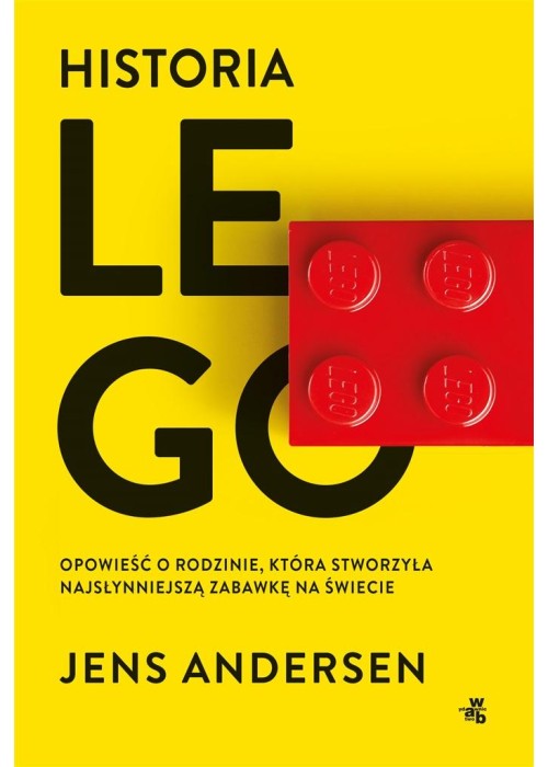 Historia LEGO. Opowieść o rodzinie, która..
