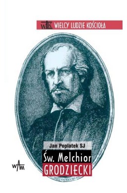 Św. Melchior Grodziecki