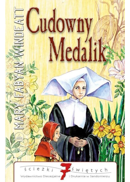 Cudowny medalik. Ścieżki Świętych