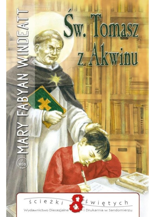 Święty Tomasz z Akwinu. Ścieżki Świętych