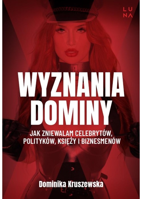 Wyznania dominy. Jak zniewalam celebrytów...