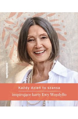 Każdy dzień to szansa Inspirujące karty E. Woydyło