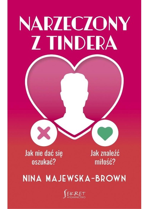 Narzeczony z Tindera. Jak nie dać się oszukać?