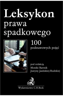 Leksykon prawa spadkowego. 100 podstawowych pojęć