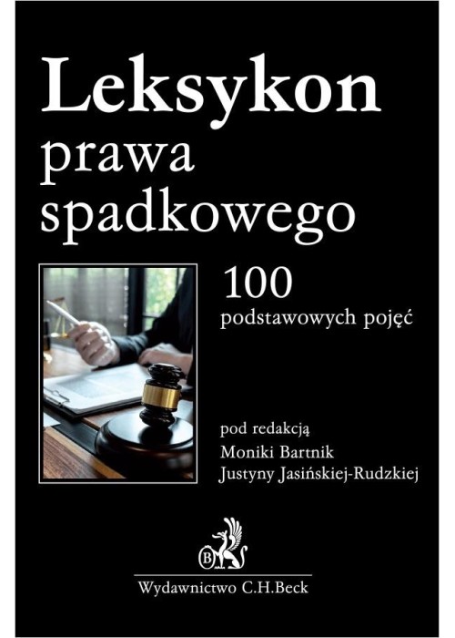 Leksykon prawa spadkowego. 100 podstawowych pojęć