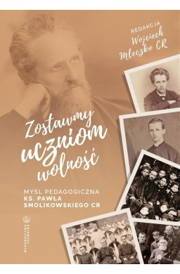 Zostawmy uczniom wolność Myśl pedagogiczna...