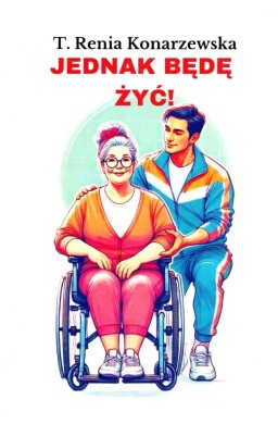 Jednak będę żyć!