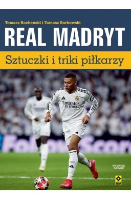 Real Madryt. Sztuczki i triki piłkarzy