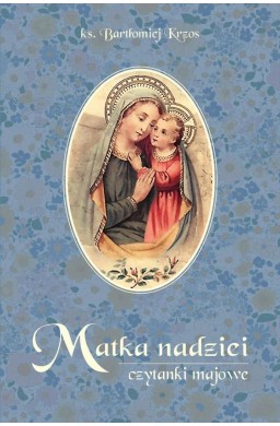 Matka nadziei. Czytanki majowe