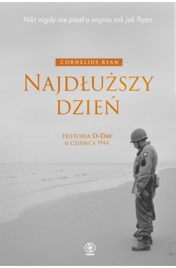 Najdłuższy dzień. Historia D-Day 6 czerwca 1944