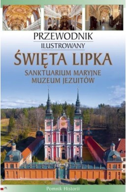 Święta Lipka. Sanktuarium Maryjne. Muzeum Jezuitów