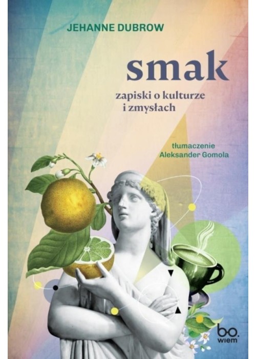 Smak. Zapiski o kulturze i zmysłach