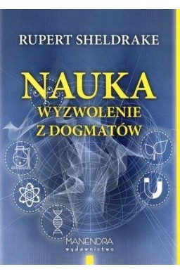 Nauka. Wyzwolenie z dogmatów