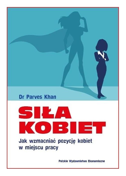 Siła kobiet. Jak wzmacniać pozycję kobiet...