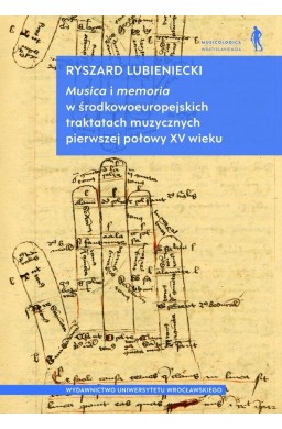 Musica i memoria w środkowoeuropejskich traktatach