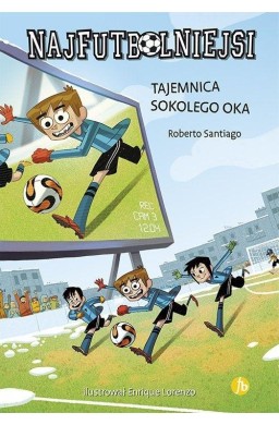Najfutbolniejsi 4 Tajemnica sokolego oka