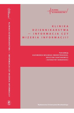 Klinika Dziennikarstwa 4 Informacja czy mizeria...