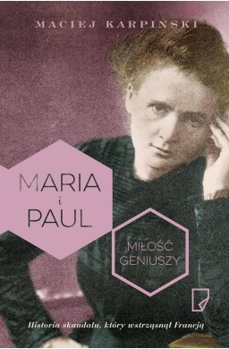 Maria i Paul. Miłość geniuszy