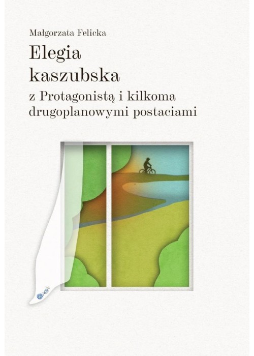 Elegia kaszubska z Protagonista i kilkoma...