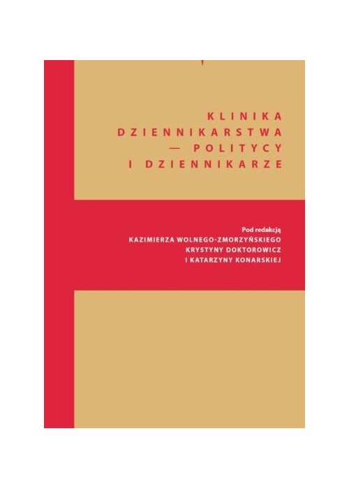 Klinika Dziennikarstwa 5 Politycy i dziennikarze