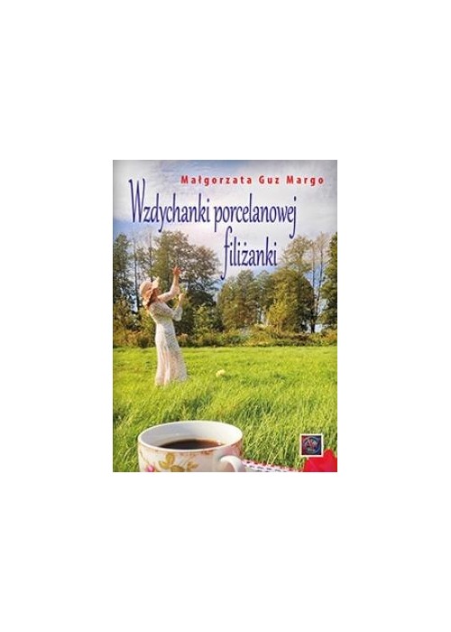 Wzdychanki porcelanowej filiżanki