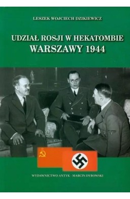 Udział Rosji w hekatombie Warszawy 1944
