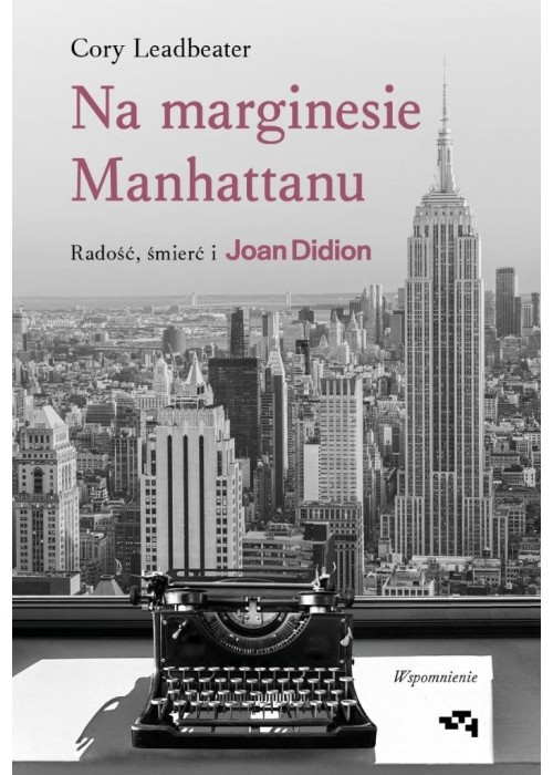 Na marginesie Manhattanu. Radość, śmierć i Joan...