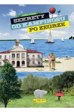 Sekrety od Kampinosu do Zegrze