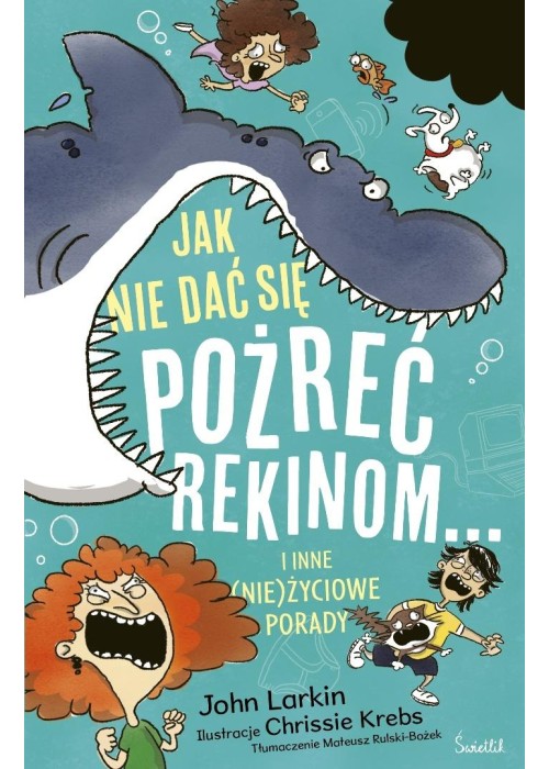 Jak nie dać się pożreć rekinom... i inne (nie)...