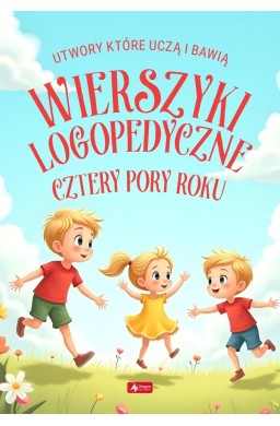 Wierszyki logopedyczne. Cztery pory roku