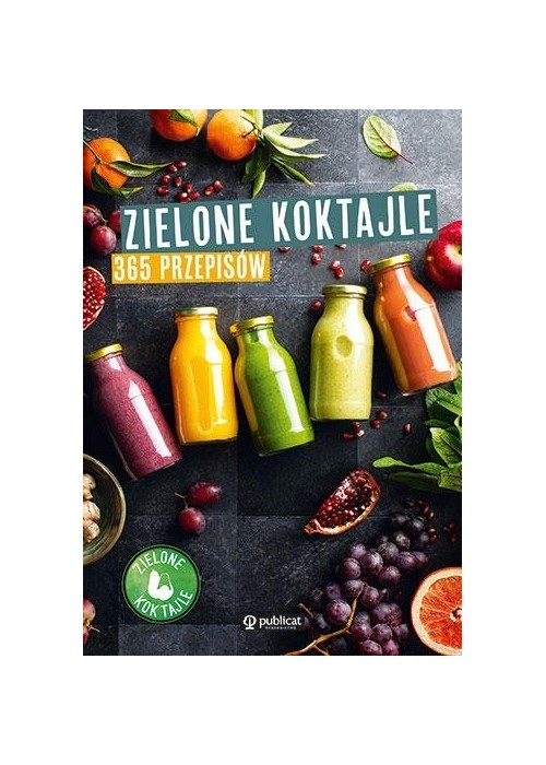Zielone koktajle. 365 przepisów