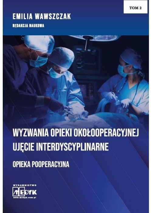 Wyzwania Opieki Okołooperacyjnej T.2