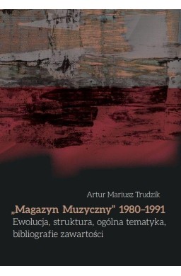 Magazyn Muzyczny 1980-1991 Ewolucja, struktura...