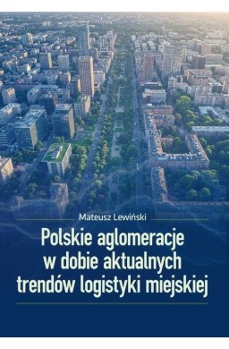 Polskie aglomeracje w dobie aktualnych trendów...