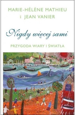 Nigdy więcej sami. Przygoda Wiary i Światła