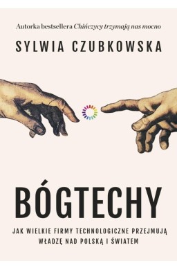 Bóg techy. Jak wielkie firmy technologiczne...