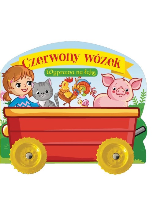 Czerwony wózek. Wyprawa na łąkę