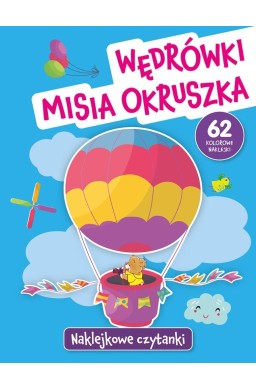 Naklejkowe czytanki. Wędrówki Misia Okruszka