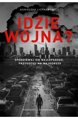 Idzie wojna? Spodziewaj się najlepszego...