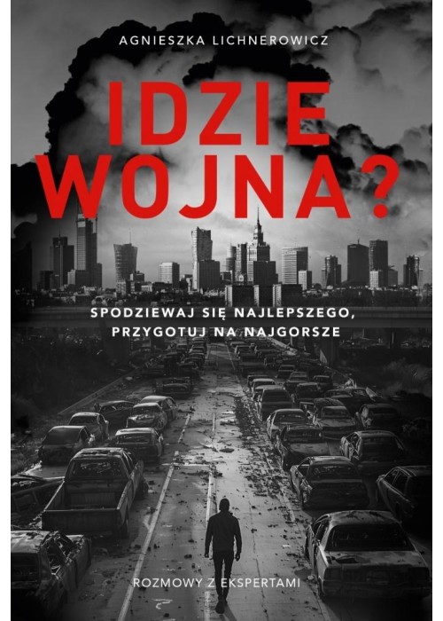 Idzie wojna? Spodziewaj się najlepszego...