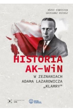 Historia AK-WiN w zeznaniach Adama Lazarowicza...